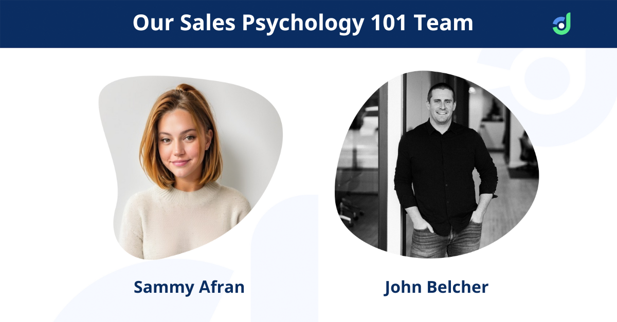 Sammy Afran & John Belcher make up our Sales Psychology 101 Team